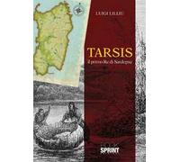 Tarsis. Il primo re di Sardegna