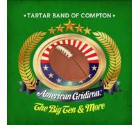 Tartar Band Of Compton - American Gridiron. The Big Ten & More