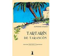 Tartarín de Tarascón: Edición anotada e ilustrada