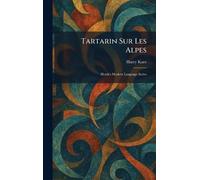 Tartarin Sur Les Alpes: Heath's Modern Language Series