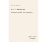 Tartarin sur les Alpes: Nouveaux exploits du héros tarasconnais
