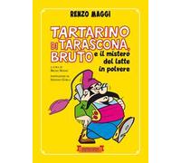 Tartarino di Tarascona, Bruto e il mistero del latte in polvere