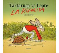 Tartaruga vs lepre. La rivincita. Ediz. a colori