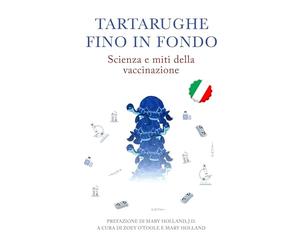 Tartarughe fino in fondo: Scienza e miti della vaccinazione