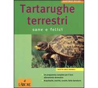 Tartarughe terrestri. Sane e felici