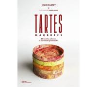 Tartes marbrées: 50 recettes colorées et carrément gourmandes