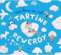 TARTINE REVERDY - UNE HEURE AU CIEL