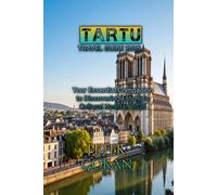 TARTU TRAVEL GUIDE 2025