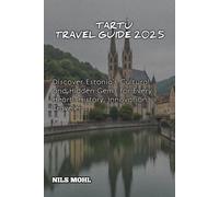 TARTU TRAVEL GUIDE 2025