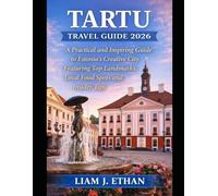 Tartu Travel Guide 2026: A Practical and Inspiring Guide to Estonia’s Creative City Featuring Top Landmarks, Local Food Spots and Insider Tips