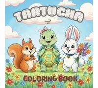 Tartucha: Coloring Book For kids Featuring Super Cute Animal Characters With Easy And Simple Designs for Relaxation