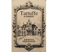 Tartuffe: A Comedy