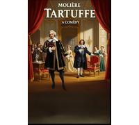 Tartuffe: A Comedy