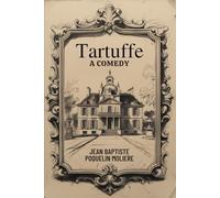 Tartuffe: A Comedy