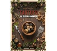 Tartufo, la guida completa
