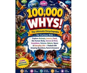 Tarun Bhatia 100,000 WHYS The Ultimate Encyclopedia for Curious Kid (Tascabile)