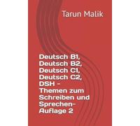 Tarun Malik Deutsch B1, Deutsch B2, Deutsch C1, Deutsch C2, DSH - Th (Tascabile)