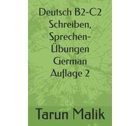 Tarun Malik Deutsch B2-C2 Schreiben, Sprechen- Übungen- Auflage 2 (Tascabile)