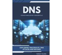 Tarun Telang Domain Name Server (DNS) Fundamentals (Tascabile)