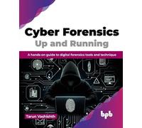 Tarun Vashishth Cyber Forensics Up and Running (Tascabile)
