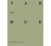Tarwuk. Ante mare et terras. Ediz. italiana e inglese