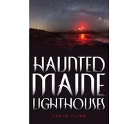 Taryn Plumb Haunted Maine Lighthouses (Tascabile)