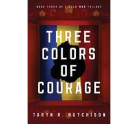 Taryn R Hutchison Three Colors of Courage (Tascabile)