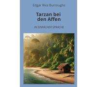 Tarzan bei den Affen: In Einfacher Sprache
