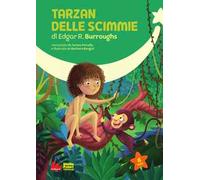 Tarzan delle scimmie di Edgar R. Burroughs. Ediz. ad alta leggibilità