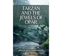 Tarzan e i gioielli di Opar: (Annotato)