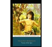 Tarzan Of The Apes By Edgar Rice Burroughs "The Annotated Classic Edition"