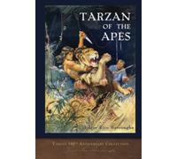 Tarzan of the Apes: Tarzan 100th Anniversary Collection