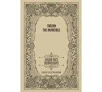 Tarzan the Invincible - Classic Collector Edition (Annotated)