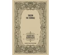 Tarzan the Terrible - Classic Collector Edition (Annotated)
