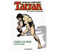 Tarzan. Vol. 1: I gioielli di Opar e altre storie - 2022 - Editor