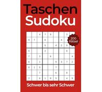 Taschen Sudoku - Kleines Rätselbuch für Erwachsene im A6-Format: 200 klassische Sudokus im Mini-Format - ideal für unterwegs. Schwierigkeitsgrad: Schwer bis Sehr Schwer