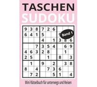 Taschen-Sudoku: Mini Rätselbuch für unterwegs & Reisen: 200+ Sudoku sehr leicht bis leicht mit Lösungen im Buch