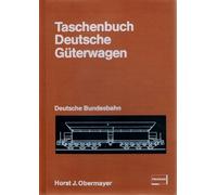Taschenbuch deutsche Güterwagen. Deutsche Bundesbahn.