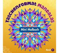 Taschenformat Mandalas: Mini-Malbuch für Erwachsene, Band 1: Entspannende Mandala Muster zum Stressabbau
