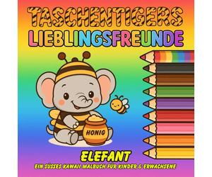 Taschentigers Lieblingsfreunde "Elefant" - ein süßes Kawaii Malbuch für Kinder & Erwachsene: Mit 44 zauberhaften Ausmalmotiven voller Flausch, Spaß & Charme!