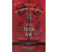 Tash Aw The Harmony Silk Factory (Tascabile)