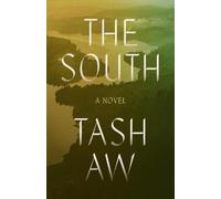 Tash Aw The South (Copertina rigida)