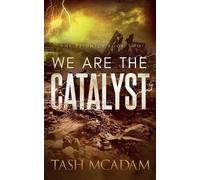 Tash McAdam We are the Catalyst (Tascabile)
