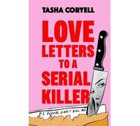 Tasha Coryell Love Letters to a Serial Killer (Copertina rigida)
