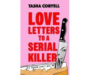 Tasha Coryell Love Letters to a Serial Killer (Copertina rigida)
