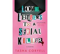 Tasha Coryell Love Letters to a Serial Killer (Tascabile)