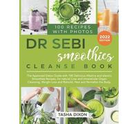 Tasha Dixon Dr. Sebi Smoothies Cleanse Book (Tascabile)