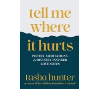 Tasha Hunter tell me where it hurts (Tascabile)