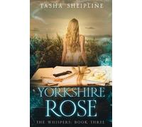 Tasha Sheipline Yorkshire Rose (Tascabile) Whispers