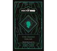Tasha Suri Doctor Who Doctor Who: The Cradle (Copertina rigida)